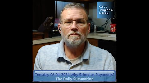20210601 Why Stimulus Payments? - The Daily Summation