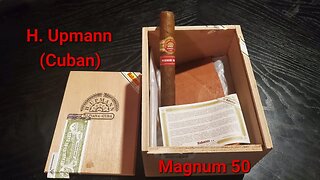 H. Upmann (Cuban) Magnum 50 cigar review