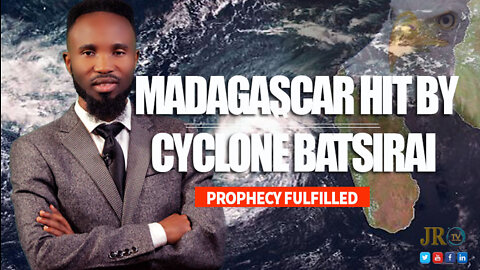 Madagascar Cyclone Batsirai | Prophecy Fulfilled