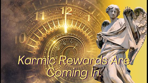 Karmic Rewards Are Coming In! #karma #spiritual