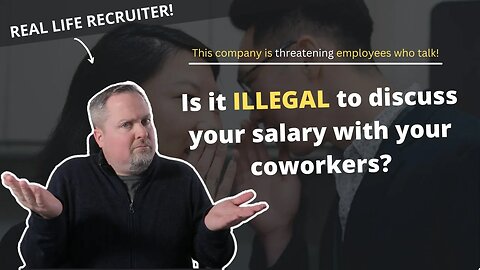 Is It Illegal To Discuss Your Salary With Coworkers?