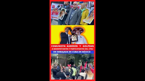COMUNISTAS GOLPEAN PARTICIPANTES DE CPAC MÉXICO Y A NOBEL DE LA PAZ LECH WALESA EN EMBAJADADE CUBA
