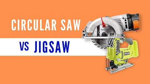 Circular Saw Vs Jigsaw – Which One Should You Choose?