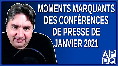 Moments marquants des conférences de presse de janvier 2021 au Québec