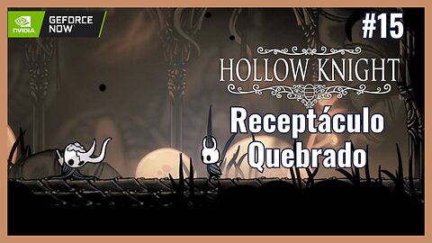 Receptáculo Quebrado: Em busca das Asas em Hollow Knight