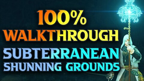 Subterranean Shunning Grounds Walkthrough - Elden Ring 100% Gameplay Guide Part 95