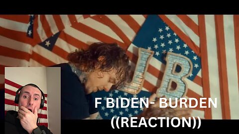 F BIDEN- BURDEN ((REACTION))