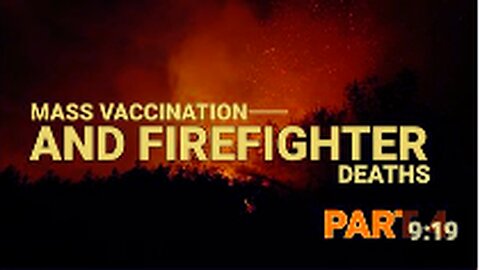 Mass Vaccination and Firefighter Victims, part 4