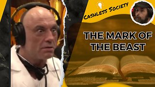 Cashless Society and the Mark of the Beast - Joe Rogan