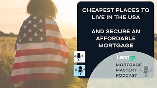 Cheapest Places to Live in the US and Secure an Affordable Mortgage: Full Video