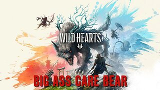 WILD HEARTS - WE SEE THE BIG BOI !!