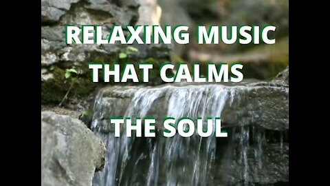 Relaxing music that calms the soul.