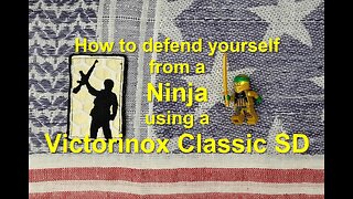 How to defend yourself from a ninja using a Victorinox Classic SD