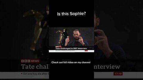 “Is this Sophie” #andrewtate #bbc #tatebrothers #staus #bbcnews #tate #cobratate #hitpiece #funny