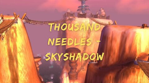Kal's Hunting Logs 258 - Thousand Needles - Skyshadow