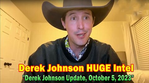 Derek Johnson HUGE Intel 10-05-23: "Derek Johnson Update, October 5, 2023"