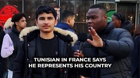 Tunisian in France Says He Represents His Country