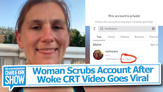 Woman Scrubs Account After Woke CRT Video Goes Viral