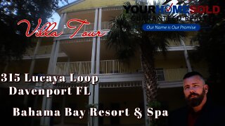 For Sale | 315 Lucaya Loop Bahama Bay Resort | Davenport FL | Oliver Thorpe 352-242-7711