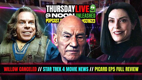 Picard S3 Ep 5 Scene by Scene Review, Willow Canceled, and Star Trek 4 Back in the NEWS! #82