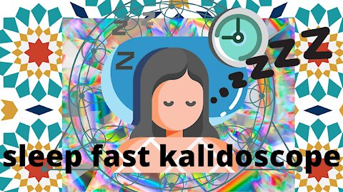 sleep fast kalidoscope