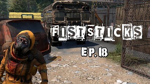 7 Days to Die - Fiststicks - Ep. 18 - Checkpoint Check Out