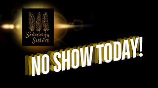 NO SHOW TODAY!