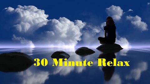 30 Minute Calming Relaxation