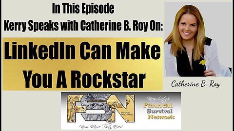 LinkedIn Can Make You A Rockstar -- Catherine B. Roy #5921