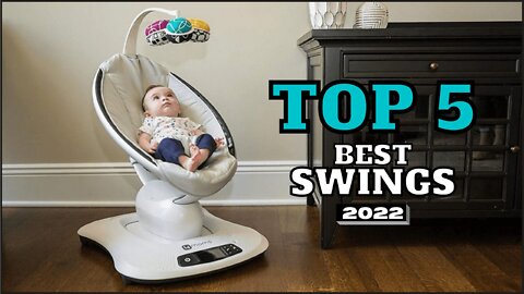 Top 5 BEST Baby Swings of [2022]