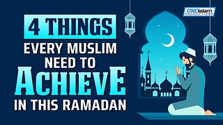 4 THINGS EVERY MUSLIM NEED TO ACHIEVE IN THIS RAMADAN