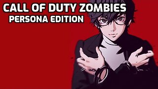 Persona, Zombie Edition - Call Of Duty Zombies (Complete)