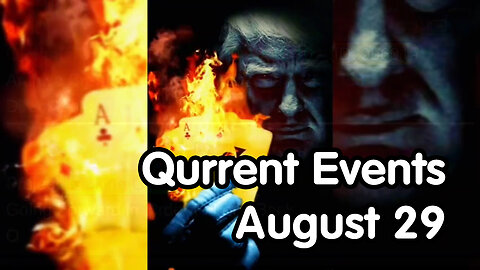 Qurrent Events August 29 - 2Q23