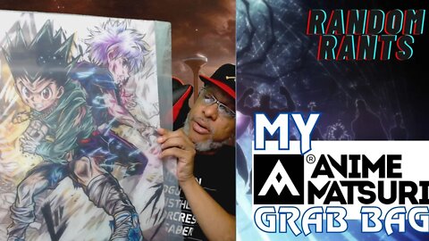 Anime Matsuri 2022 - My Grab Bag!