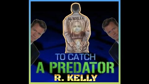 🤣"R. KELLY TO CATCH A PREDATOR MOVIE TRAILER"🤣