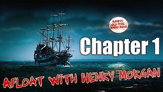 32 xx xx Afloat With Henry Morgan Chapter 01