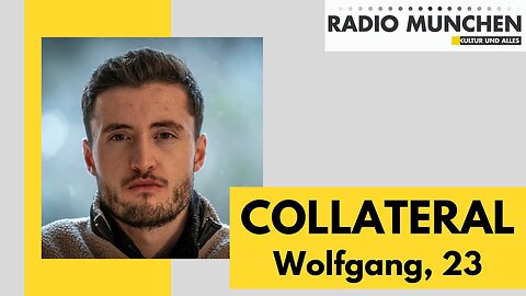 COLLATERAL - Wolfgang, 23 Jahre@Radio München🙈🐑🐑🐑 COV ID1984