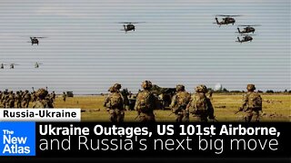 Ukrainian Power Outages, the US 101st Airborne, and Russia's Next Big Move