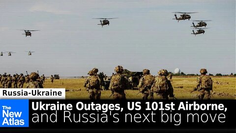 Ukrainian Power Outages, the US 101st Airborne, and Russia's Next Big Move