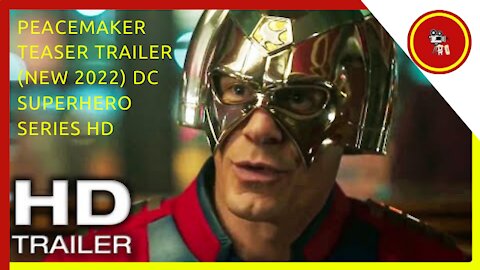 PEACEMAKER Teaser Trailer (NEW 2022) DC Superhero Series HD