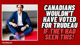 Canadians WOULD NOT Have Voted for Trudeau If They Had Seen This...