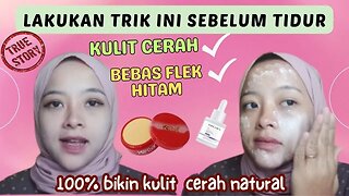 CARA PAKAI KRIM KELLY SEBELUM TIDUR SUPAYA KULIT CEPAT PUTIH & GLOWING NATURAL