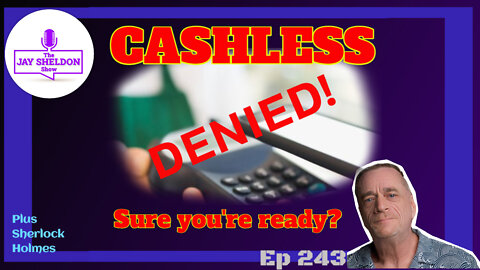 Cashless Society Nightmares!