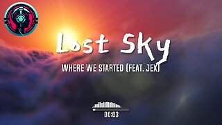 Lost Sky - Where We Started (feat. Jex)