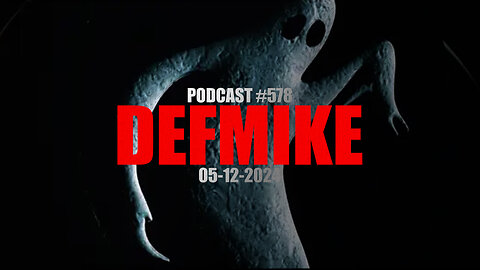 05.12.24 DEFMIKE PODCAST #578