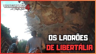 EPISÓDIO 15: OS LADRÕES DE LIBERTÁLIA | UNCHARTED 4 COLEÇÃO LEGADO DOS LADRÕES (PS5)