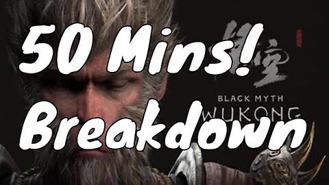 Black Myth Wukong Gameplay 50 Minute Breakdown/ Reaction