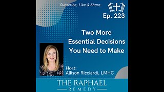 Ep. 223 Two More Essential Decisions You Need to Make