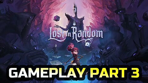 LOST IN RANDOM | GAMEPLAY PART 3