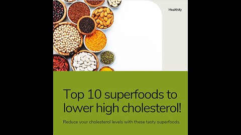 Top 10 Superfoods to Lower High Cholesterol